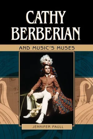 Cathy Berberian and Music's Muses