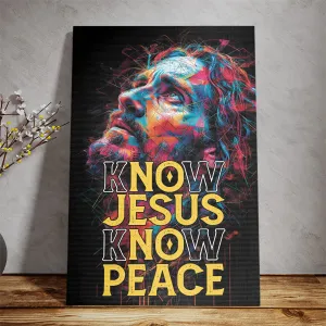 Teesdily | Jesus Portrait Art Poster, Know Jesus Know Peace Canvas Art, God Jesus Multicolor Art Posters, Religious Home Decor Gifts